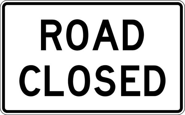 Road Closed Traffic Sign, 30 in Height, 48 in Width, Aluminum, Horizontal Rectangle, English