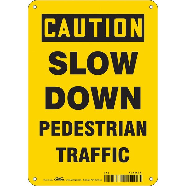 Safety Sign, 10 in Height, 7 in Width, Aluminum, Horizontal Rectangle, English, 476M76