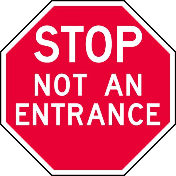 Stop Not An Entrance Sign, 6
