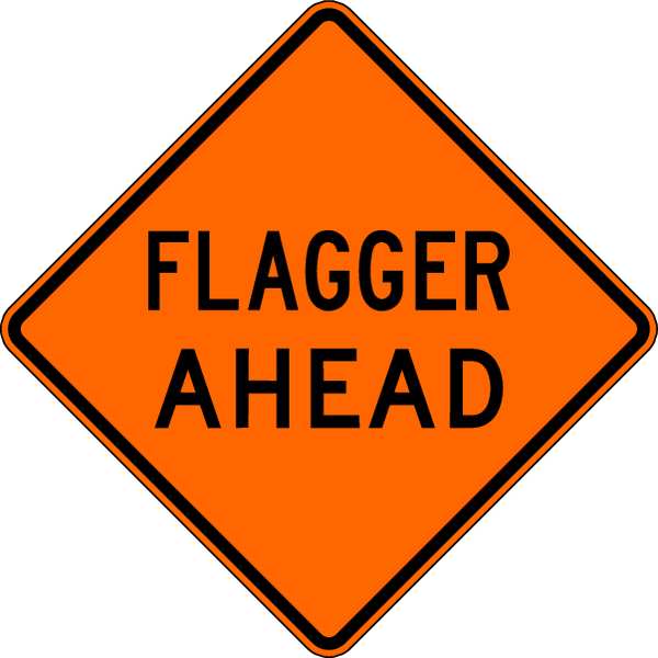 Flagger Ahead Traffic Sign, 30 in Height, 30 in Width, Aluminum, Diamond, English