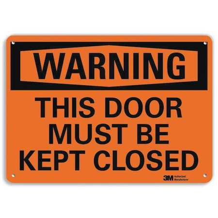 Warning Sign,door Must Be Closed,10 In H