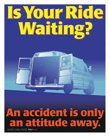 Safety Poster,is Your Ride Waiting,eng (