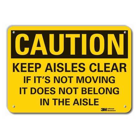 Caution Sign,10 In. H,alum,keep Aisles (